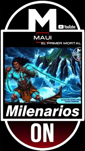 MAUI - El Primer Mortal || short⚡milenarios ON