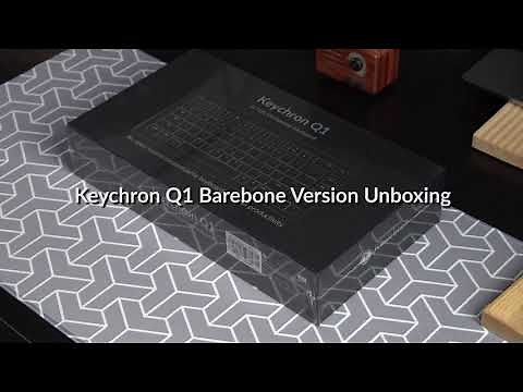 Keychron Q1 Barebone Version Unboxing