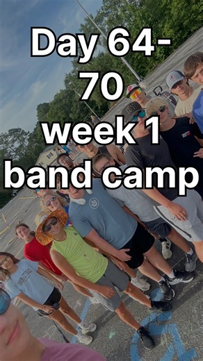 Day 64-70: WEEK 1 BAND CAMP!!