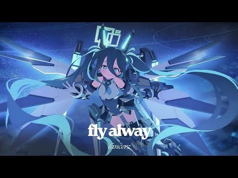 - FLY ALWAY - nightcore