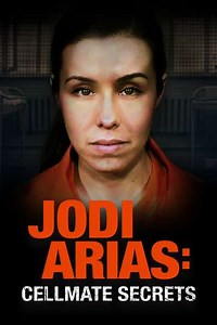 Jodi Arias: Cellmate Secrets - Movie