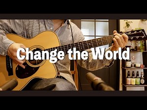 Change the World / Eric Clapton - Guitar Cover
