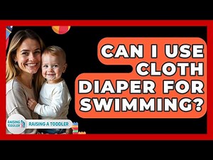 Can I Use Cloth Diaper For Swimming? - Raising A Toddler