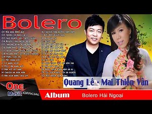 Quang Lê Mai Thiên Vân - Những Ca Khúc Nhạc Vàng Bolero Chọn Lọc Hay Nhất