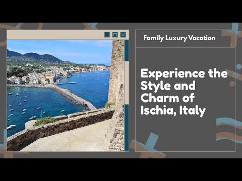 Discover Ischia Italy's Family Paradise