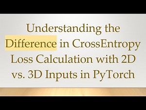 Understanding the Difference in CrossEntropy Loss Calculation with 2D vs. 3D Inputs in PyTorch