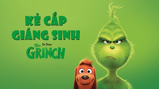 4K Kẻ Cắp Giáng Sinh - Dr. Seuss' The Grinch