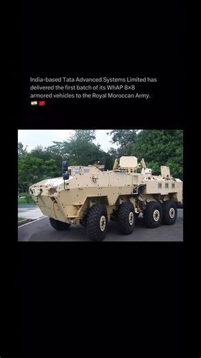 Dailly knowledge on Instagram: "India-based Tata Advanced Systems Limited has delivered the first batch of its WhAP 8×8 armored vehicles to the Royal Moroccan Army. 🇮🇳🇲🇦"
