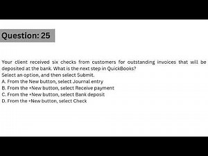 S4:Q25 | Your client received six checks from customers for outstanding invoices that will be