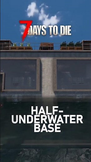7 Days to Die: Modern Underwater Base #7DaysToDie #7DTD