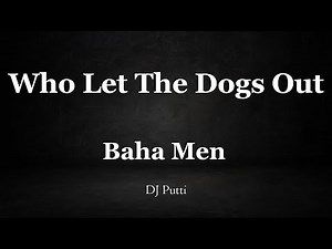 Who Let The Dogs Out Instrumental - Baha Men