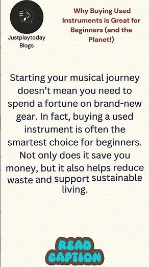 Why Buying Used Instruments is Great for Beginners (and the Planet!)