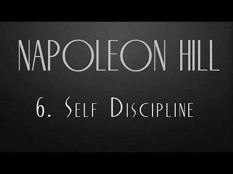 6 Self Discipline - Napoleon Hill