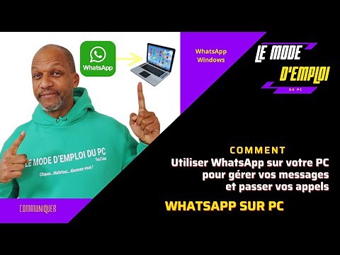 Comment installer et utiliser WhatsApp sur son PC version 2024