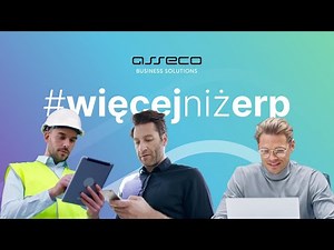 Asseco Business Solutions - Więcej niż ERP