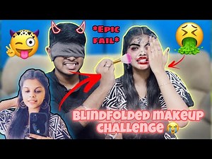 BLINDFOLDED MAKEUP CHALLENGE BY MY BROTHER!!🤣*Went Wrong*😭