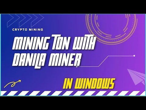 MINING TON WITH DANILA MINER IN WINDOWS
