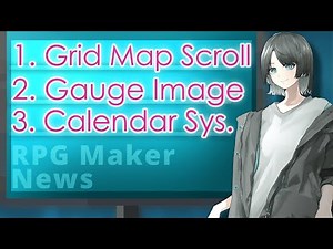 Calendar System, Edge Map Scrolling, Replace Gauge with Image | RPG Maker News #143
