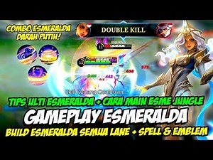 CARA MAIN ESMERALDA JUNGLE ❗ BUILD ESMERALDA TERSAKIT ❗ TUTORIAL ESMERALDA & GAMEPLAY ESMERALDA