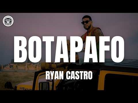 Ryan Castro - Botapafo (Letra/Lyrics)