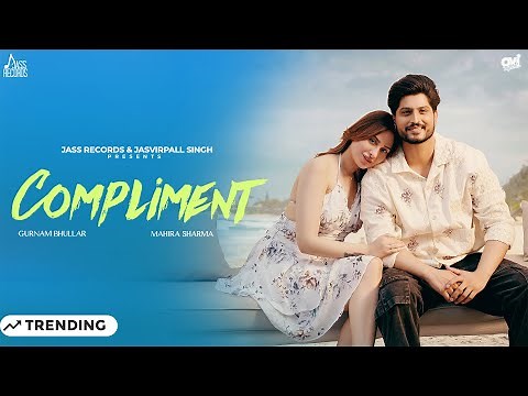 Compliment (Official Video) Gurnam Bhullar | Kaptaan | Black Virus | Mahira Sharma | Jass Records