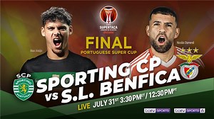 LIVE! Watch Sporting CP y Benfica in the Supertaça de Portugal on beIN SPORTS