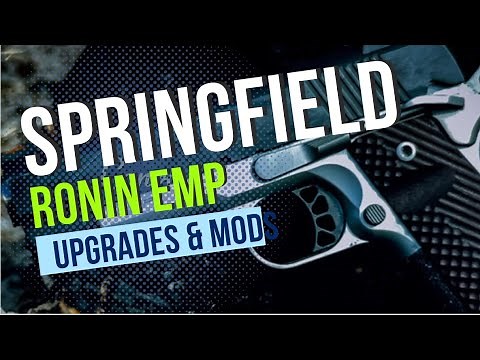 Springfield Armory Ronin EMP - Upgrades & Modifications