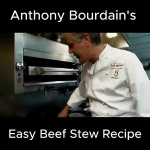 Anthony Bourdain's Easy Beef Stew Reciepe | Bourdainism