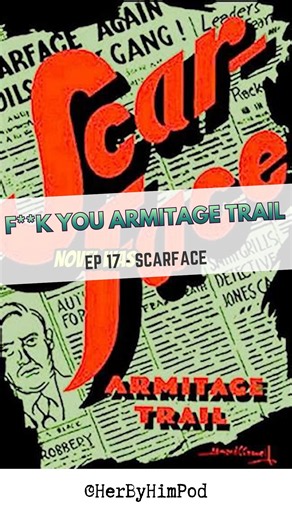 Clip Ep 17 @HerbyHimPod - Scarface (1983). F**k You Armitage Trail.