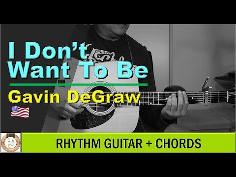 Gavin DeGraw「I Don't Want To Be」