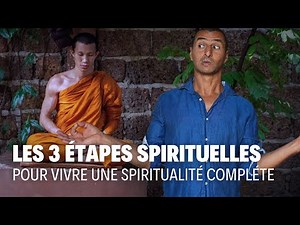 How to live a complete spirituality? The 3 steps to know