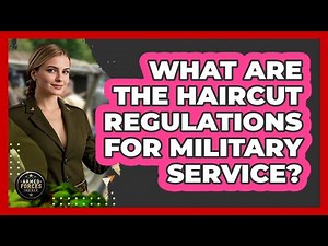 What Are the Haircut Regulations for Military Service?