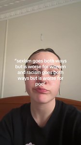 way worse let me add #opinion #sexism #racism #foryou #iwroteit | poc meanings