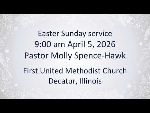 First United Methodist Church, Decatur, IL 04 05 2026