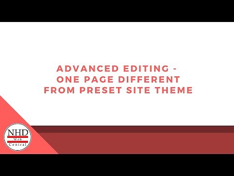 NHDWebCentral - Advanced Editing, One Different Page from Preset Theme