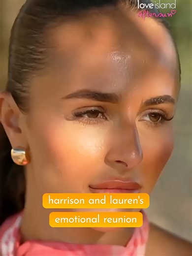 Harrison and Lauren's Heartwarming Reunion on Love Island 2025