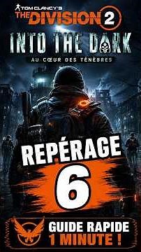 The Division 2: REPÉRAGE #6 FR (GUIDE QUIDE) | Season Into The Dark #thedivision2 #thedivision2fr