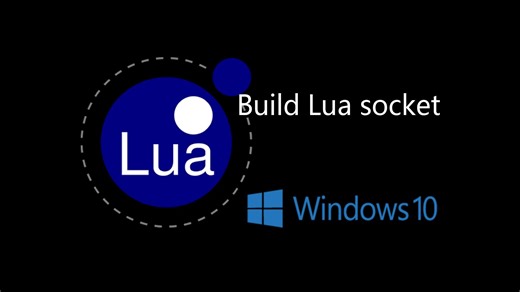 Windows环境下，luasocket的编译及使用。visual studio 2019工程的自定义宏修改。luasocket引用环境搭建，及测试例子。