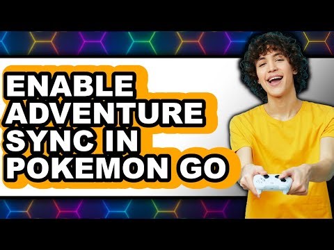 How to Enable Adventure Sync in Pokemon Go - Full Guide