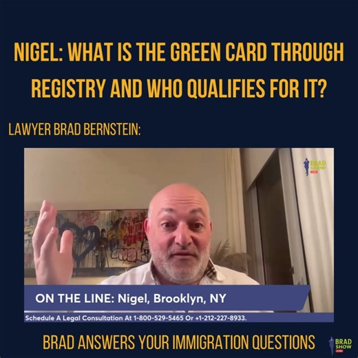 Super Lawyer Brad Bernstein assists a caller who is curious about what exactly the Green Card Through Registry is and who would qualify to file for their adjustment through the law. Plus, he asks if someone who has been living in the United States for 20 plus years would qualify, and if a mother can file for a child who is over 21 years old. Brad Bernstein, is the host of Brad Show Live and the President of the Law Offices of Spar & Bernstein, P.C. Brad Bernstein has provided legal immigration h