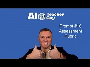Prompt #16 - Effortlessly Create Assessment Rubrics with AI