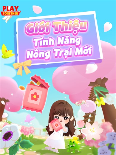 Khám Phá Tính Năng Nông Trại Mới Trong Play Together