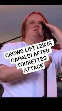 Lewis Capaldi Gets HELP From the crowd after Tourettes Attack #lewiscapaldi #tourettes #fyp