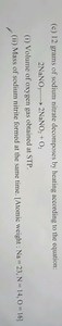 (c) 12 grams of sodium nitrate decomposes by heating according ... | Filo