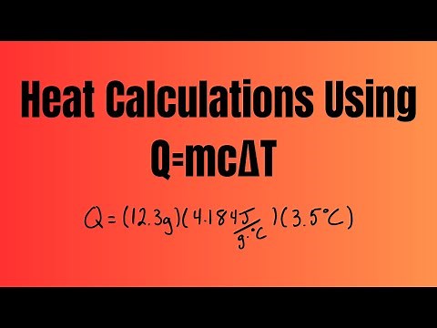 Heat Calculations using Q=mcΔt (The Loss and Gain of Heat)