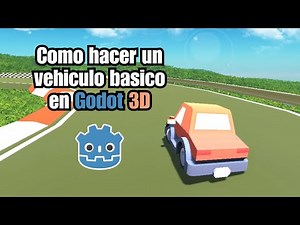 How to create a basic vehicle in Godot