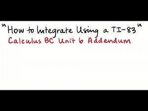 How to Compute Definite Integrals with a TI-83