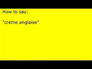 How to pronounce creme anglaise