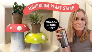Craft a colorful mushroom plant stand from Dollar Store supplies