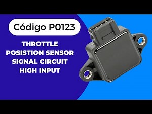 Code P0123 TPS Sensor Circuit High Signal